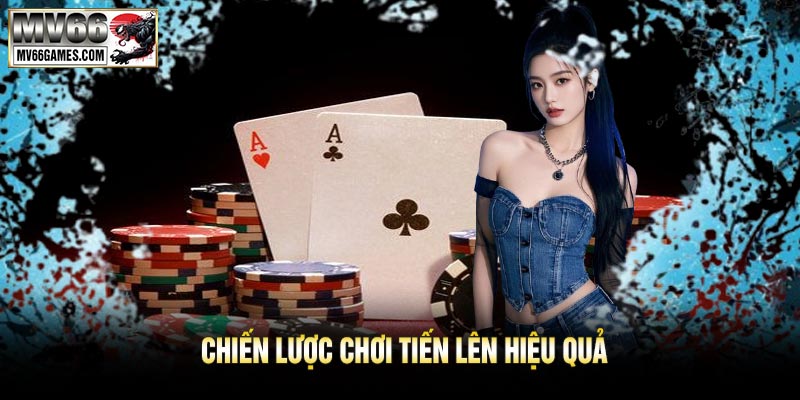 Chiến Lược Chơi Tiến Lên Hiệu Quả