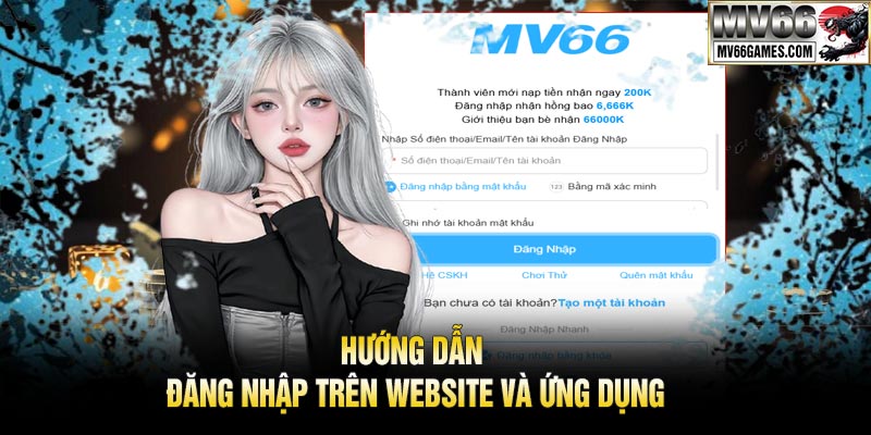 Hướng Dẫn Đăng Nhập Trên Website Và Ứng Dụng
