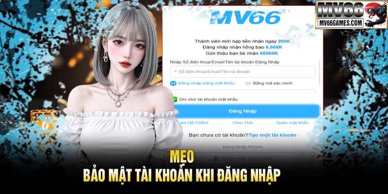 Mẹo Bảo Mật Tài Khoản Khi Đăng Nhập