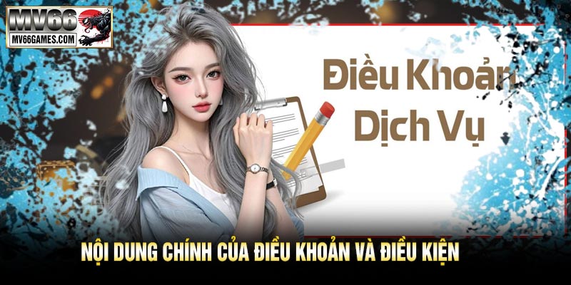 Nội Dung Chính của Điều Khoản Và Điều Kiện